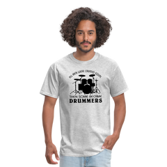 All Men Were Created Equal Then Some Became Drummers - heather gray