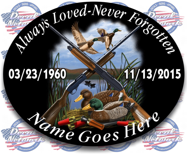 Always Loved - Never Forgotten Duck Hunting Themed decal - [Awesome_Decals]