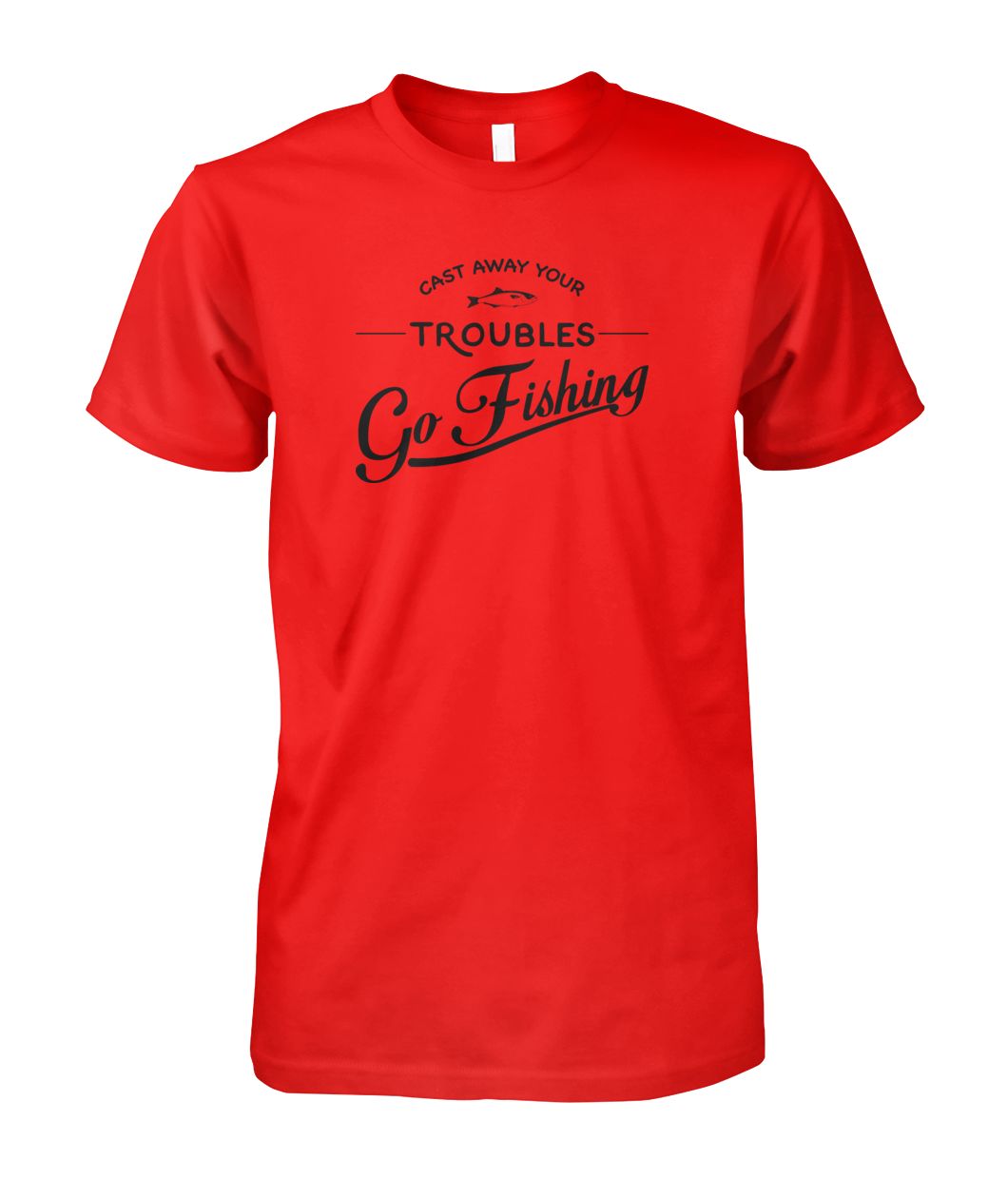 Castaway Your Troubles Go Fishing Unisex Cotton Tee - RTC Trading Company