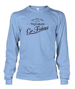 Castaway Your Troubles Go Fishing Unisex Long Sleeve - RTC Trading Company