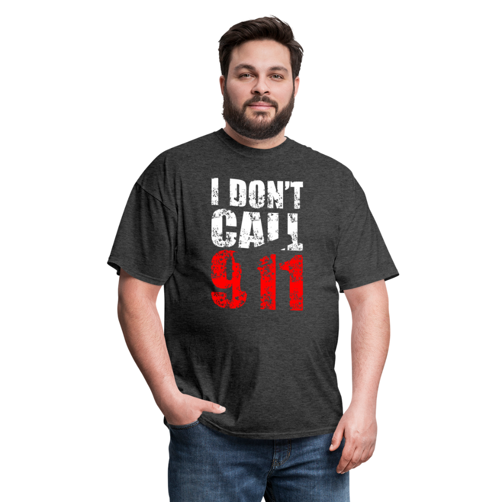 I DON'T CALL 911 - heather black