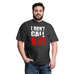 I DON'T CALL 911 - heather black