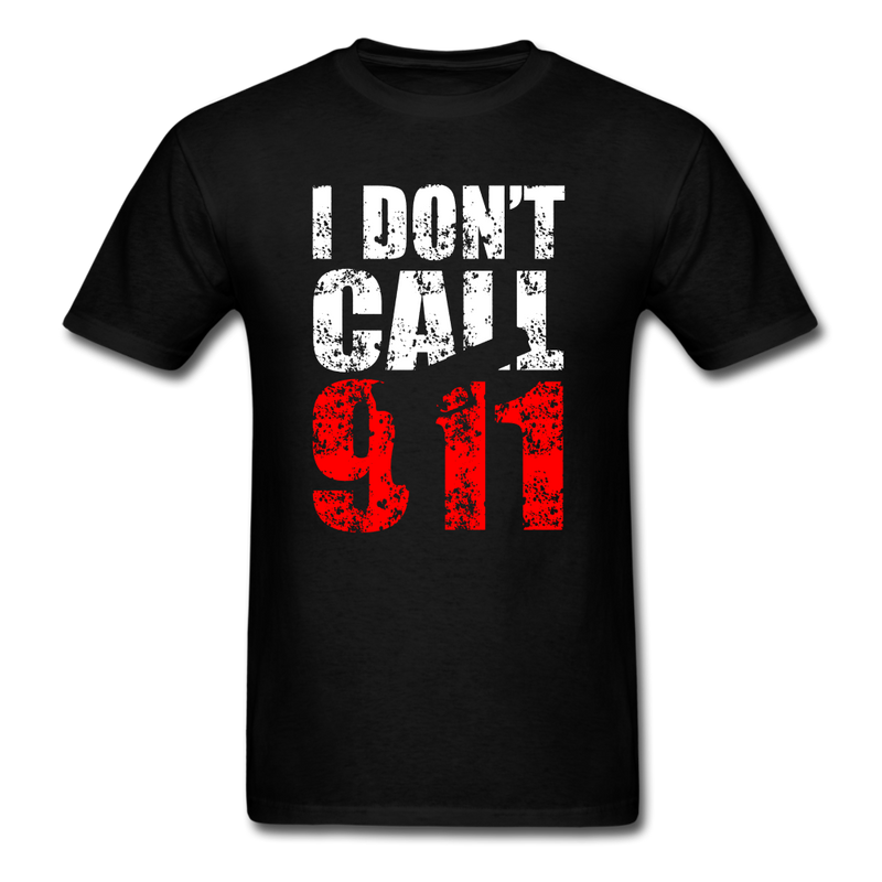 I DON'T CALL 911 - black