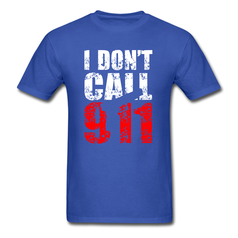 I DON'T CALL 911 - royal blue