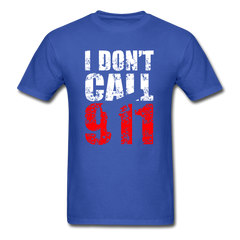 I DON'T CALL 911 - royal blue