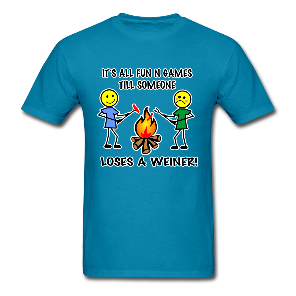 It's all fun and games till someone loses a weiner funny camping campfire tee shirt - turquoise