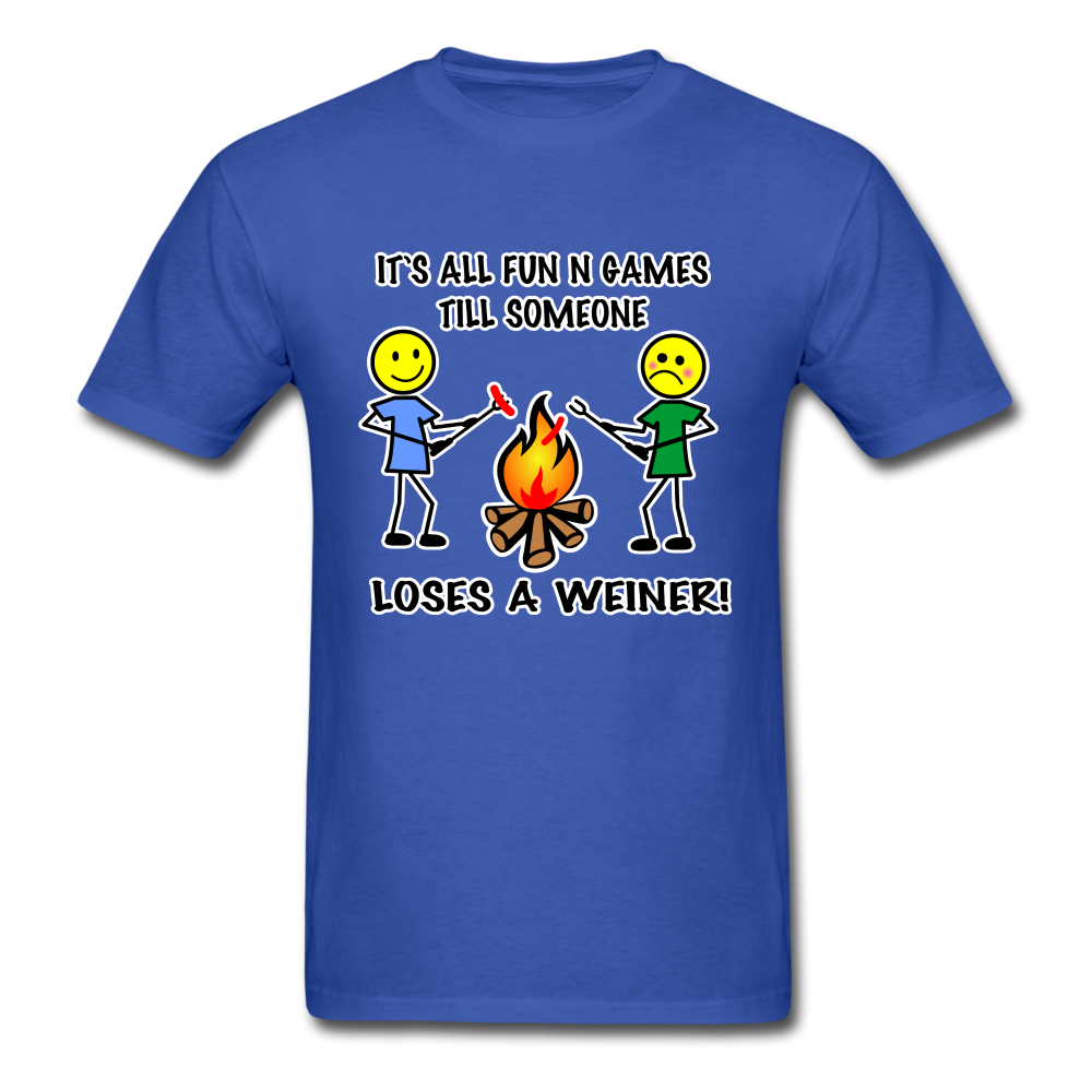 It's all fun and games till someone loses a weiner funny camping campfire tee shirt - royal blue