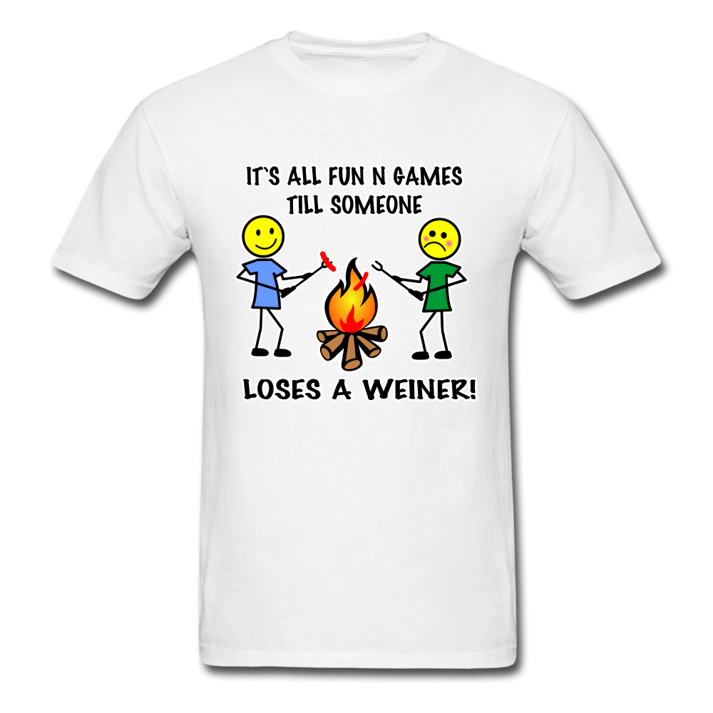 It's all fun and games till someone loses a weiner funny camping campfire tee shirt - white
