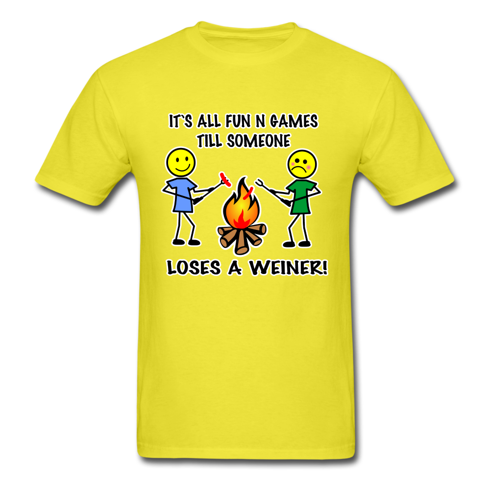 It's all fun and games till someone loses a weiner funny camping campfire tee shirt - yellow