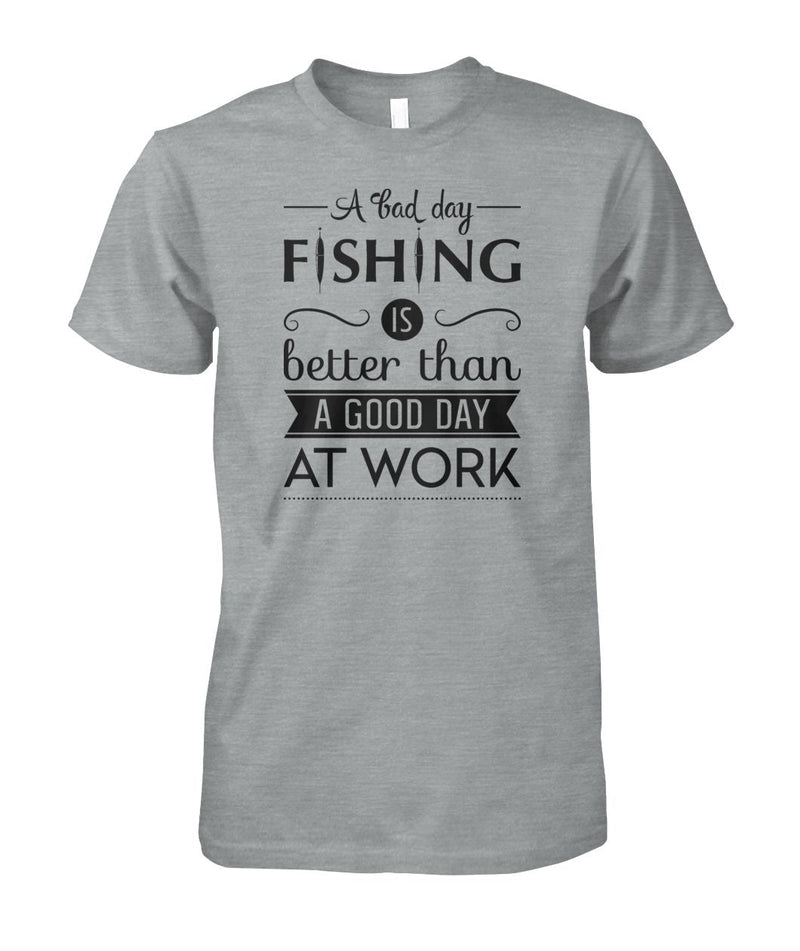 A Bad Day Fishing is Better Than a Good Day at Work Fishing tee shirt Unisex Cotton Tee - RTC Trading Company