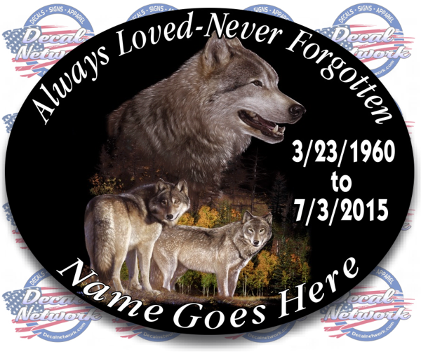 Always Loved-Never Forgotten Memorial oval vinyl decal wolves Qty. Discounts - RTC Trading Company