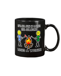 It's all fun and games till someone loses a weiner funny camping campfire coffee mug 11oz. - [Awesome_Decals]