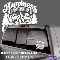 Happiness is Smelling Like a Campfire Vinyl Decal window Sticker 7"x 7"